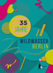 Plakatbild 35 Jahre Wildwasser Berlin